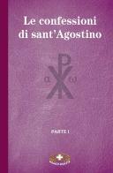 Le confessioni di Sant'Agostino vol.1 di Agostino (sant') edito da Mimep-Docete