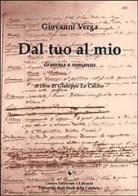 Dal tuo al mio. Dramma e romanzo di Giovanni Verga edito da Centro Editoriale e Librario