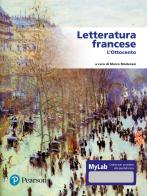 Letteratura francese. L'Ottocento. Ediz. MyLab. Con espansione online edito da Pearson