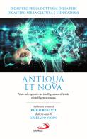 Antiqua et nova. Nota sul rapporto tra intelligenza artificiale e intelligenza umana edito da San Paolo Edizioni