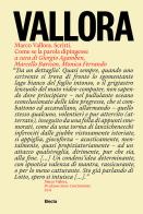 Marco Vallora. Scritti. Come se la parola dipingesse edito da Electa