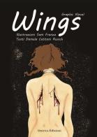 Wings. Ediz. italiana di Samantha Franza, Daniela Cattani Rusich edito da Onirica