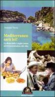 Mediterraneo sarà lei! La dieta delle larghe intese ed il governissimo del cibo di Antonio Vacca edito da Edizioni Il Saggio