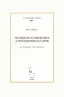 Tra Barocco e controriforma: Il Finto Moro di Niccolò Lepori. Con l'edizione critica del testo di Irene Chirico edito da Edisud Salerno