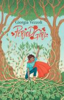 Period girl di Giorgia Vezzoli edito da Settenove