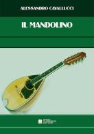 Il mandolino di Alessandro Cavallucci edito da Biagio Ciuffreda