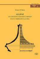 Allifae. Un contesto ceramico urbano di età tiberiano-claudia di Simone Di Mauro edito da Edizioni Espera