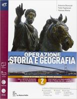 Operazione storia e geografia. Con extrakit-Openbook. Per le Scuole superiori. Con e-book. Con espansione online vol.2 di Antonio Brancati, Trebi Pagliarani, Patrizia Motta edito da La Nuova Italia