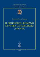 Il soggiorno romano di Peter Scheemakers (1728-1730) di Giovanna Perini Folesani edito da Olschki