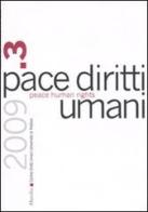 Pace diritti umani-Peace human rights (2009) vol.3 edito da Marsilio
