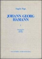 Johann Georg Hamann vol.1 di Angelo Pupi edito da Vita e Pensiero