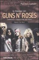 Le canzoni dei Guns'n'Roses. Commento e traduzione dei testi di Andrea Galli edito da Editori Riuniti