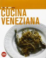 La cucina veneziana di Paolo Fichera edito da Skira