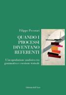 Quando i processi diventano referenti. L'incapsulazione anaforica tra grammatica e coesione testuale di Filippo Pecorari edito da Edizioni dell'Orso