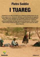I tuareg di Pietro Seddio edito da Montecovello