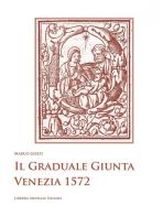 Il graduale giunta, Venezia 1572. CD-ROM di Marco Gozzi edito da LIM