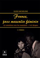 France, jazz masculin féminin vol.2 di Guido Michelone edito da EDUCatt Università Cattolica