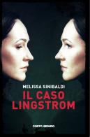 Il caso Lingstrom di Melissa Sinibaldi edito da Porto Seguro