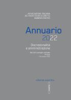 Annuario 2022. Discrezionalità e amministrazione. Atti del convegno annuale, Bologna 7-8 ottobre 2022 edito da Editoriale Scientifica