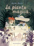 La pianta magica. Ediz. a colori di Marika Maijala edito da AnimaMundi Edizioni