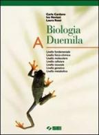 Biologia Duemila. Per le Scuole superiori (A) di Carla Cardano, Ivo Neviani, Laura Rossi edito da SEI