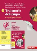 Traiettorie del tempo. Idee per imparare. Per le Scuole superiori vol. 2 di Marco Lunari, Marzia De Luca, Simona Mori edito da Zanichelli