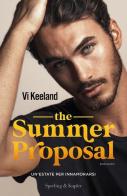 The summer proposal. Un'estate per innamorarsi di Vi Keeland edito da Sperling & Kupfer