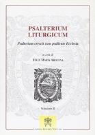 Psalterium liturgicum. Psalterium crescit cum psallente Ecclesia. Ediz. multilingue vol.2 edito da Libreria Editrice Vaticana