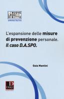 L' espansione delle misure di prevenzione personale. Il caso D.A.SPO. di Gaia Mantini edito da Dike Giuridica