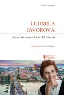 Ludmila Javorová. Sacerdote nella chiesa del silenzio di Zdenek Jancarik edito da Effatà