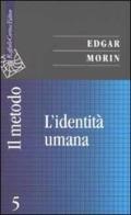 Il metodo vol.5 di Edgar Morin edito da Raffaello Cortina Editore