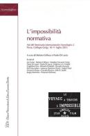 L' impossibilità normativa. Atti del Seminario internazionale Nomologics 2 (Pavia, 10-11 luglio 2013) edito da LED Edizioni Universitarie