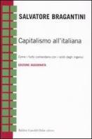 Capitalismo all'italiana. Come i furbi comandano con i soldi degli ingenui di Salvatore Bragantini edito da Dalai Editore