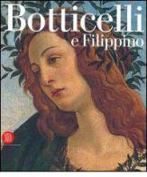 Botticelli e Filippino. L'inquietudine e la grazia nella pittura fiorentina del Quattrocento edito da Skira