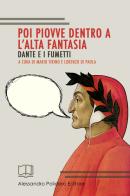 Poi piovve dentro a l'alta fantasia. Dante e i fumetti edito da Alessandro Polidoro Editore