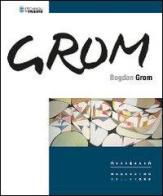 Bogdan Grom. Ediz. multilingue edito da Provincia di Trieste