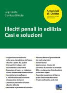 Illeciti penali in edilizia di Luigi Levita, Gianluca D'Aiuto edito da Maggioli Editore