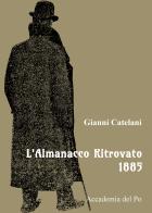 L' almanacco ritrovato (1885). Burgmein, chi era costui. Con CD-Audio di Gianni Catelani edito da Accademia del Po