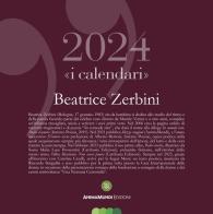 Calendario 2024. Beatrice Zerbini di Beatrice Zerbini edito da AnimaMundi Edizioni