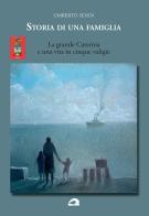 Storia di una famiglia. La grande Caterina e una vita in cinque valigie di Umberto Senin edito da pbv edizioni