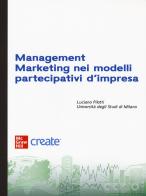 Management marketing nei modelli partecipativi d'impresa. Con e-book edito da McGraw-Hill Education