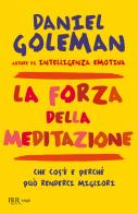 La forza della meditazione di Daniel Goleman edito da Rizzoli