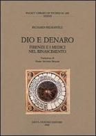 Dio e denaro. Firenze e i Medici nel Rinascimento di Richard Fremantle edito da Olschki