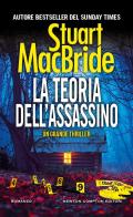 La teoria dell'assassino di Stuart MacBride edito da Newton Compton Editori