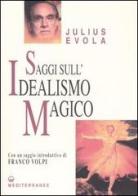 Saggi sull'idealismo magico di Julius Evola edito da Edizioni Mediterranee