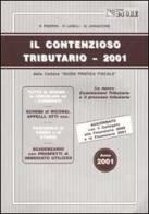 Il contenzioso tributario 2001 di Bruno Frizzera, Roberto Lunelli, Mario Jannaccone edito da Il Sole 24 Ore Pirola