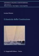 L' elasticità della Costituzione di Luciano Patruno edito da Giappichelli