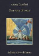Una voce di notte di Andrea Camilleri edito da Sellerio Editore Palermo