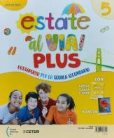 Estate al via. Plus. Per la Scuola elementare vol. 5 di Benelli, Pomilio edito da CETEM