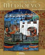 Il mondo segreto del Medioevo di John M. Thompson edito da White Star